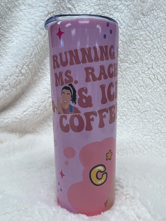 MS. RACHEL & ICED COFFEE 20OZ TUMBLER