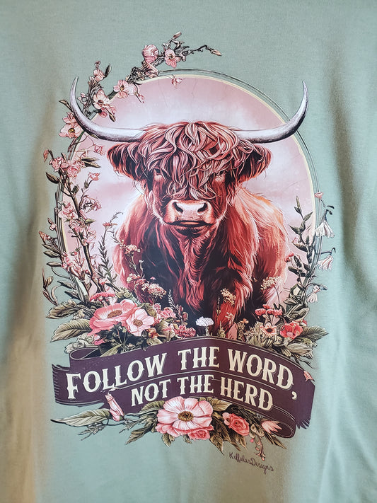Follow The Word Not The Herd T-shirt
