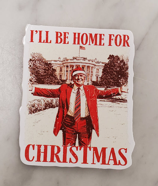 Trump I’ll Be Home For Christmas Sticker
