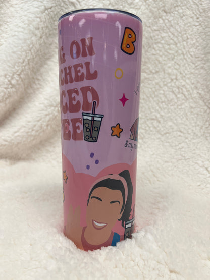 MS. RACHEL & ICED COFFEE 20OZ TUMBLER