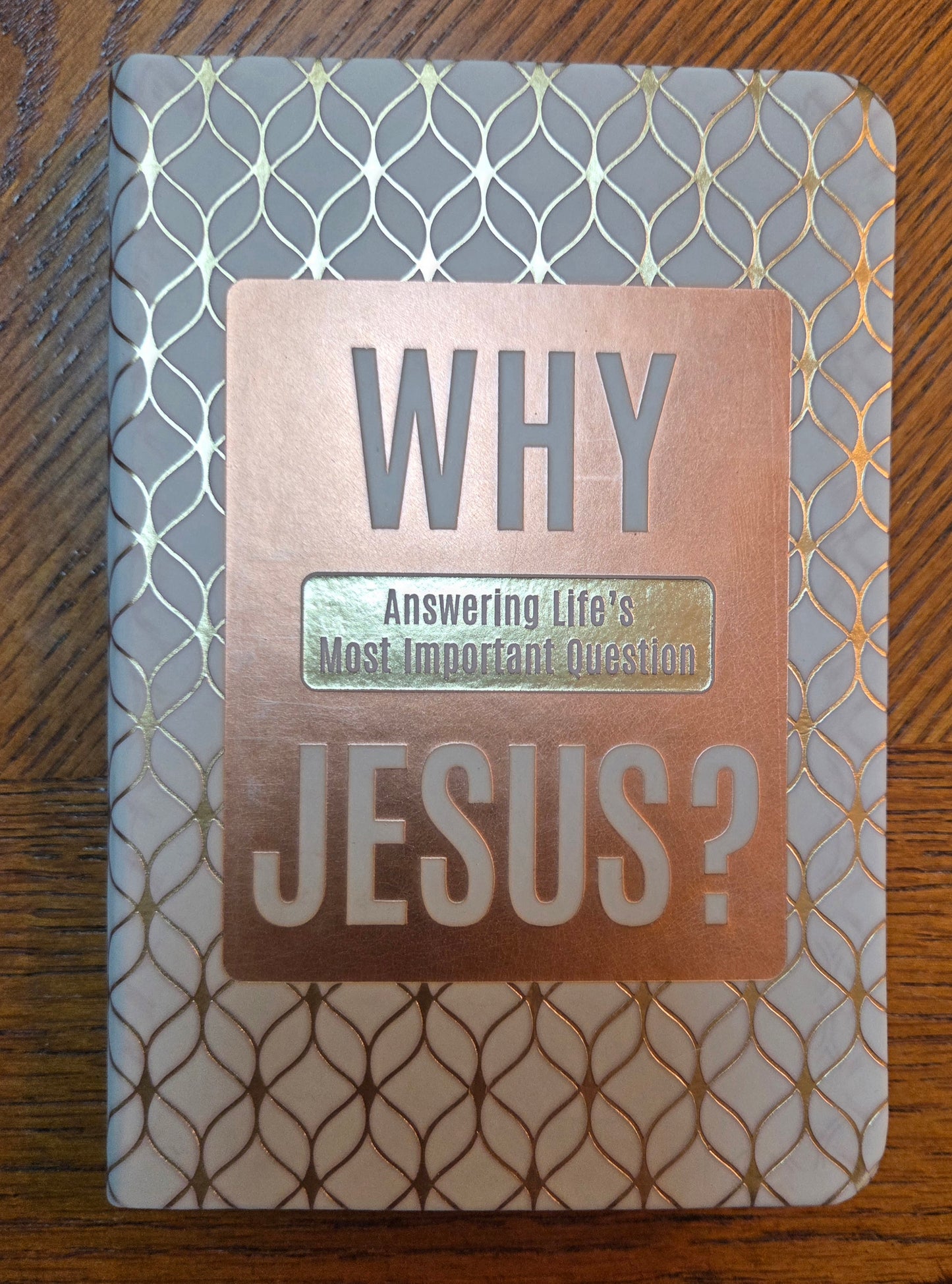 Why Jesus? : Answering Life’s Most Important Question