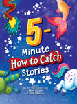 5-Minute How to Catch Stories (hardcover picture book)